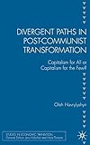 Image de Divergent Paths in Post-Communist Transformation: Capitalism for All or Capitalism for the Few?