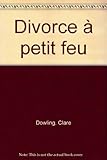 Divorce à petit feu