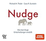 Nudge: Wie man kluge Entscheidungen anstößt by 