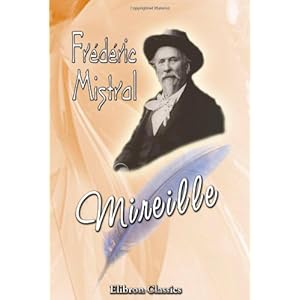 Mireille: poème provençal: Avec la traducton littérale en regard Livre en Ligne Mireille: poème provençal: Avec la traducton littérale en regard Livre en Ligne - Telecharger Ebook