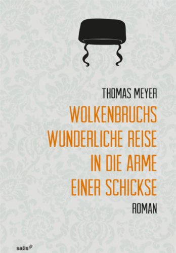 Wolkenbruchs wunderliche Reise in die Arme einer Schickse (German Edition) livre