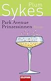 Cover zum Buch Park Avenue Prinzessinnen