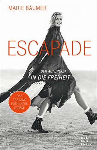 Preisvergleich Produktbild Escapade: Der Aufbruch in die Freiheit (Gräfe und Unzer Einzeltitel)