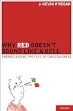 Image de Why Red Doesn't Sound Like a Bell: Understanding the feel of conscious
