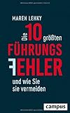 Die 10 größten Führungsfehler und wie Sie sie vermeiden by 