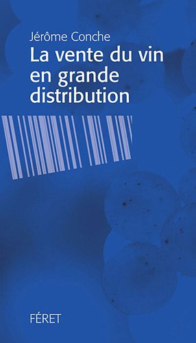 La vente de vin en grande distribution en ligne La vente de vin en grande distribution en ligne