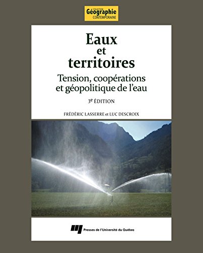 Download Eaux et territoires, 3e édition: Tension, coopérations et géopolitique de l'eau Download Eaux et territoires, 3e édition: Tension, coopérations et géopolitique de l'eau