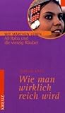 Wie man wirklich reich wird: Ali Baba und die 40 Räuber by 