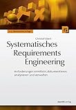 Image de Systematisches Requirements Engineering: Anforderungen ermitteln, dokumentieren, analysieren und ver