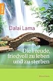 Die Freude, friedvoll zu leben und zu sterben by
