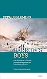 Barrow's Boys: Eine unglaubliche Geschichte von wahrem Heldentum und bravourösem Scheitern by 
