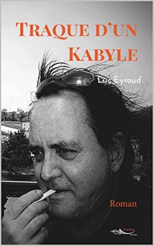 Download Traque d'un kabyle: roman