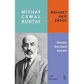 Mehmet Akif Ersoy - Hayatı Seciyesi Sanatı