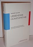 Image de Lebendige Homöopathie - Gesammelte Erfahrungen als Vitale Arzneimittellehre