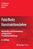Image de Pahl/Beitz Konstruktionslehre: Methoden und Anwendung erfolgreicher Produktentwicklung
