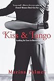 Image de Kiss & Tango: Looking For Love In Buenos Aires