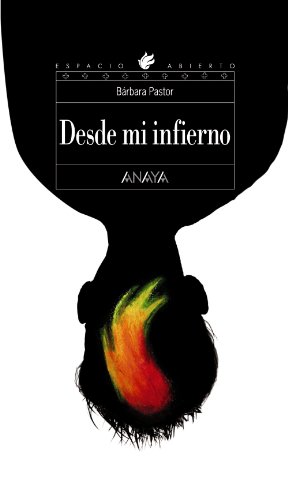 Desde mi infierno (LITERATURA JUVENILEspacio Abierto)