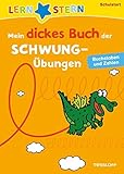 Mein dickes Buch der Schwungübungen zum Schulstart: Buchstaben und Zahlen schreiben lernen (LERNSTERN) by 