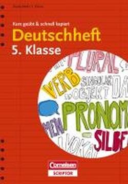 Deutschheft 5. Klasse - kurz geübt & schnell kapiert (Cornelsen Scriptor - kurz geübt & schnell kapiert)