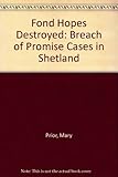 Image de Fond Hopes Destroyed: Breach of Promise Cases in Shetland