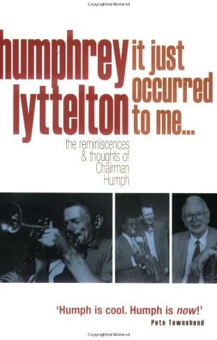 It Just Occurred to Me?: The Reminiscences & Thoughts of Chairman Humph
