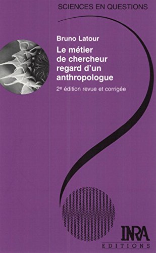 Le métier de chercheur. Regard d'un anthropologue: 2e édition revue et corrigée en ligne