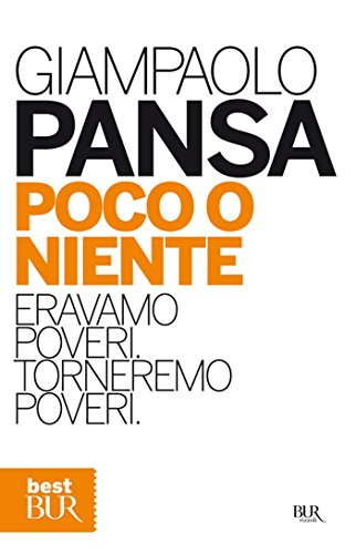 Poco o niente: Eravamo poveri, torneremo poveri