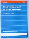 audi 100 zentralverriegelung defekt  Zentralverriegelung mit Infrarot-Fernbedienung für Audi V8 und 100 - Konstruktion und Funktion - Service - Selbststudienprogramm Nr. 132