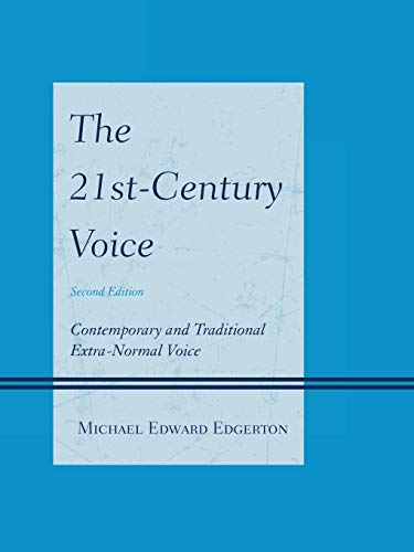 The 21st-Century Voice: Contemporary and Traditional Extra-Normal Voice, 2nd Edition