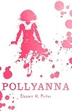 Pollyanna (Scholastic Classics) by Eleanor H. Porter