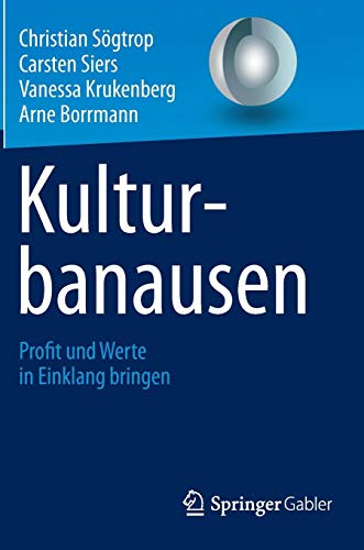 Kulturbanausen: Profit und Werte in Einklang bringen