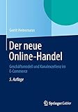 Der Neue Online-Handel: Geschäftsmodell und Kanalexzellenz im E-Commerce (German Edition) by
