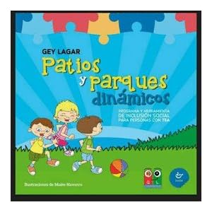 Patios y parques dinámicos: Programa y herramienta de inclusión social para personas con TEA