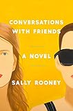 Conversations with Friends: A Novel by 