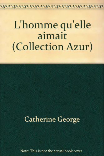 L'homme qu'elle aimait (Collection Azur)