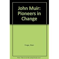 John Muir: Pioneers in Change