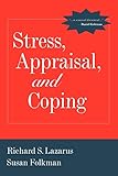 Stress, Appraisal, and Coping by 