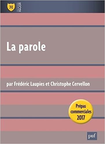 La parole, leçon philosophique - Prépas commerciales 2017 - Thème de culture générale en ligne La parole, leçon philosophique - Prépas commerciales 2017 - Thème de culture générale en ligne