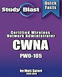 Image de Study Blast CWNA Certified Wireless Network Administrator Exam Study Guide: CWNP Foundation Level Enterprise Wi-Fi Certification