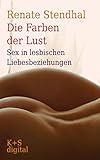 Die Farben der Lust: Sex in lesbischen Liebesbeziehungen by 