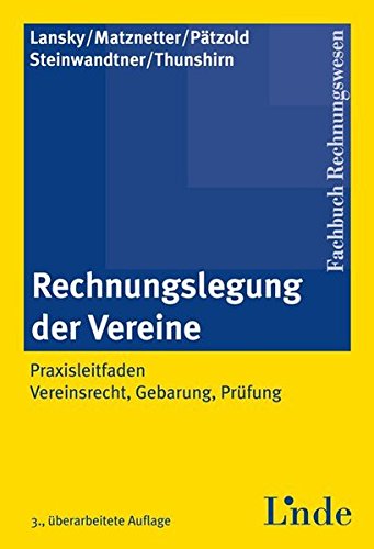 Preisvergleich Produktbild Rechnungslegung der Vereine: Praxisleitfaden Vereinsrecht, Gebarung, Prüfung