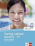 Sanùg sabaai A1: Thai für Anfänger. Lehrbuch mit Audio-CD by 