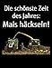 Produktbild Die schönste Zeit des Jahres: Mais häckseln!: A4 Kalender Notizbuch mit einem Häcksler und Traktor für einen Landwirt oder Lohner in der Landwirtschaft als Geschenk
