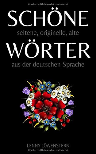 Schöne Wörter: Die schönsten Wörter der deutschen Sprache
