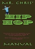 Image de Mr Chris' Hip Hop Manual (English Edition)