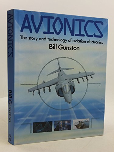Avionics: Story and Technology of Aviation Electronics by Bill Gunston (1990-08-02)