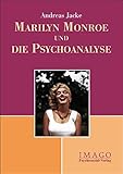 Marilyn Monroe und die Psychoanalyse (Imago) by Andreas Jacke
