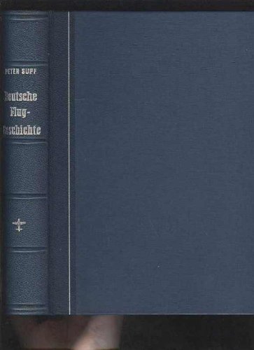 Supf: Das Buch der deutschen Fluggeschichte Band 1 Vorzeit, Wendezeit, Werdezeit bis 1912, ca 600 Seiten reich bebildert mit Namensnennung v. Flugwochen und Flugwettbewerben, Drei Brunnenverlag