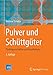 Produktbild Pulver und Schüttgüter: Fließeigenschaften und Handhabung (VDI-Buch)