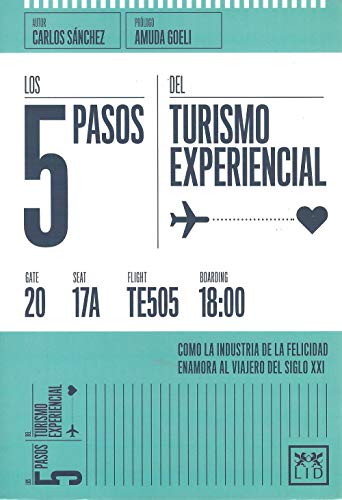 Los 5 pasos del turismo experiencial (colección acción empresarial)